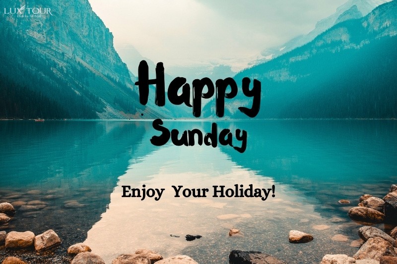 Happy Sunday! Have a rejuvenating and relaxing time!
